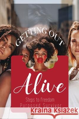 Getting Out Alive Purposed Survivor 9781648731150 Writer's Publishing House - książka