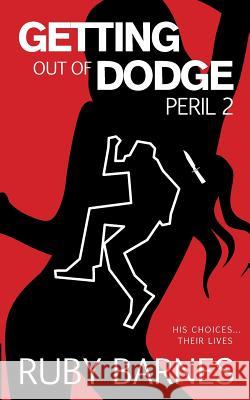 Getting Out of Dodge: Peril 2 Ruby Barnes 9781908943255 Marble City Publishing - książka