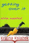 Getting Over It Anna Maxted 9780060988241 ReganBooks