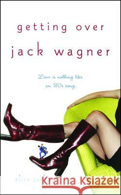 Getting Over Jack Wagner Elise Juska 9780743464673 Downtown Press - książka