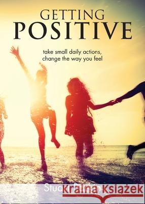 Getting Positive Stuart Parkin 9781839754821 Grosvenor House Publishing Ltd - książka