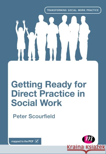 Getting Ready for Direct Practice in Social Work Peter Scourfield 9781473989320 Learning Matters - książka