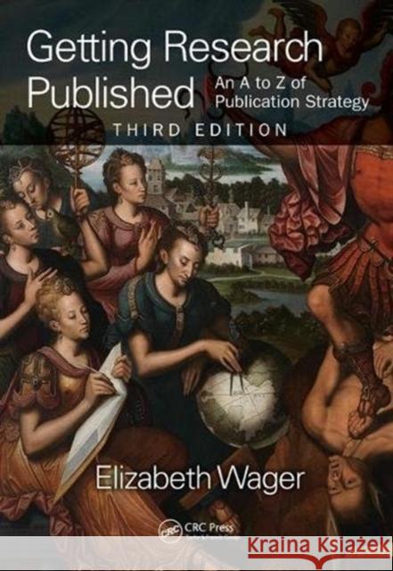 Getting Research Published: An A-Z of Publication Strategy, Third Edition Elizabeth Wager 9781138443747 CRC Press - książka