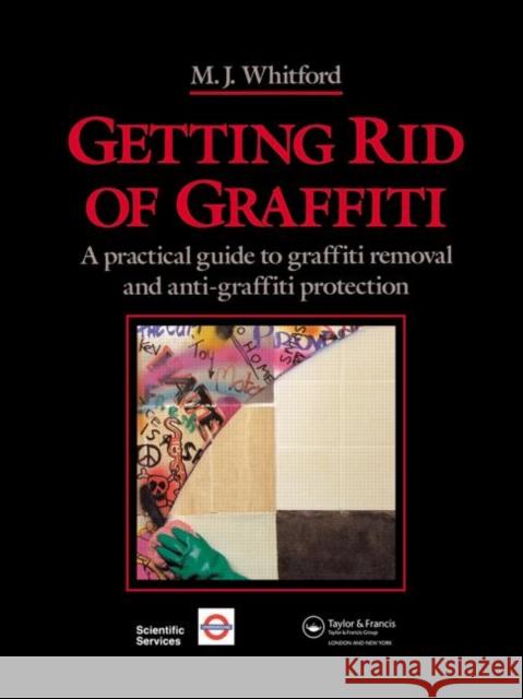 Getting Rid of Graffiti : A practical guide to graffiti removal and anti-graffiti protection Spon                                     M. J. Whitford Whitford Mauric 9780419170402 Taylor & Francis - książka