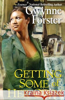 Getting Some Of Her Own Gwynne Forster 9780758213105 Kensington Publishing - książka