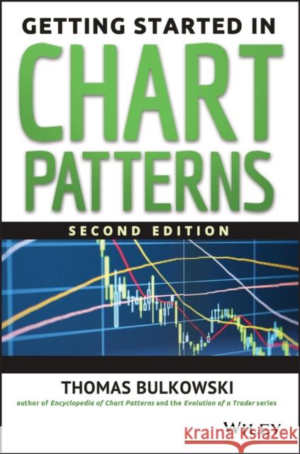 Getting Started in Chart Patterns Thomas N. Bulkowski 9781118859209 John Wiley & Sons Inc - książka