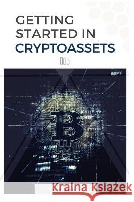 Getting Started in Cryptoassets C. Y. Soh 9781717721327 Independently Published - książka
