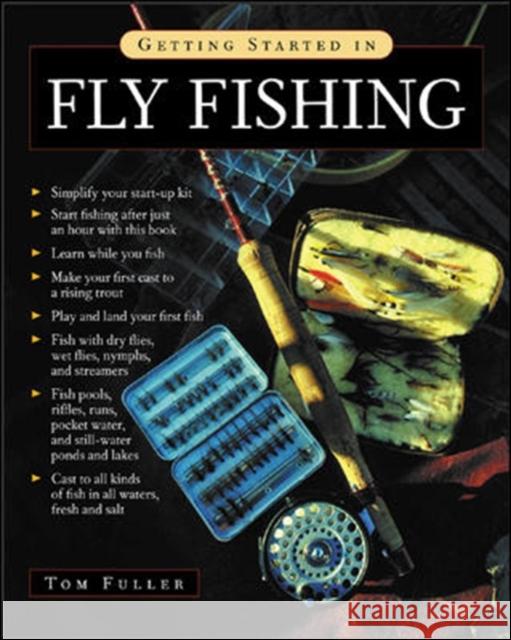 Getting Started in Fly Fishing Tom Fuller 9780071427876  - książka