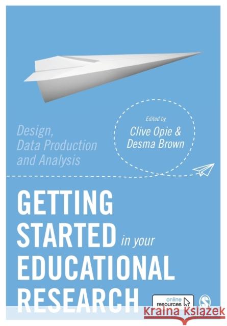 Getting Started in Your Educational Research Opie, Clive 9781526424020 Sage Publications Ltd - książka