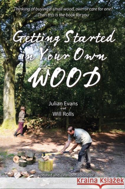 Getting Started in Your Own Wood Julian Evans Will Rolls 9781856232128 Permanent Publications - książka