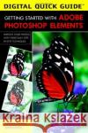 Getting Started with Adobe Photoshop Elements Michelle Perkins 9781584281641 Amherst Media