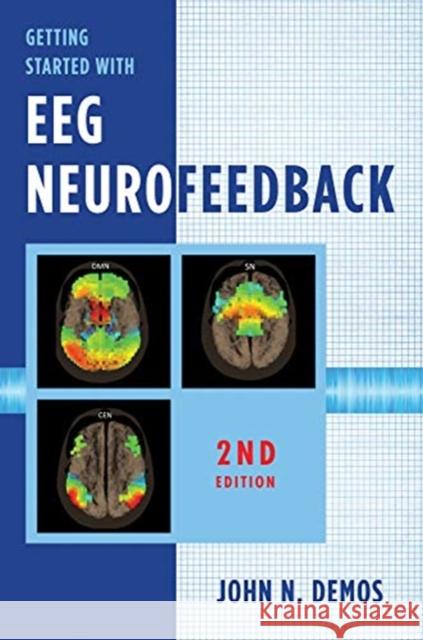 Getting Started with Eeg Neurofeedback John N. Demos 9780393712537 WW Norton & Co - książka