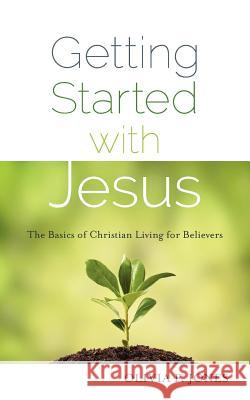 Getting Started with Jesus Olivia F. Jones Mark, Jr. Boone 9780985651107 Savour Press - książka