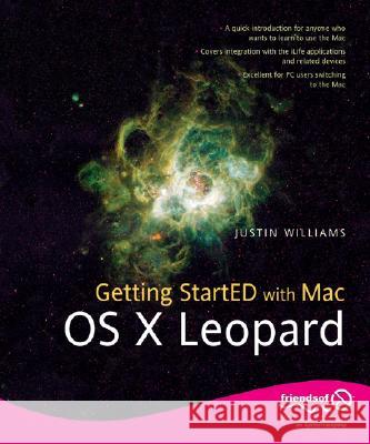 Getting StartED with Mac OS X Leopard Justin Williams 9781590599297 APress - książka