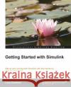 Getting Started with Simulink Luca Zamboni 9781782171386 Packt Publishing