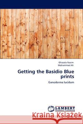 Getting the Basidio Blue prints Nasim, Ghazala 9783846540169 LAP Lambert Academic Publishing AG & Co KG - książka