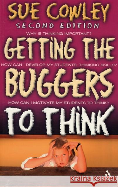 Getting the Buggers to Think Sue Cowley 9780826492814  - książka