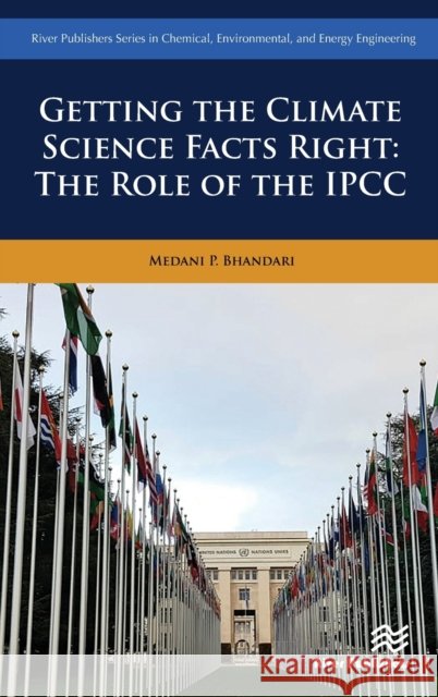 Getting the Climate Science Facts Right: The Role of the Ipcc Bhandari, Medani P. 9788770221863 Eurospan (JL) - książka