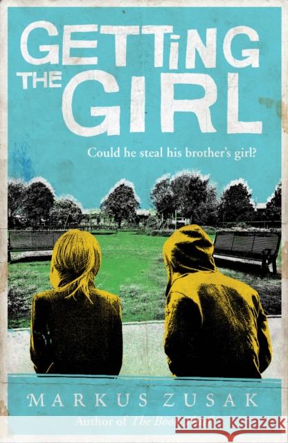 Getting the Girl Markus Zusak 9781849418393 Penguin Random House Children's UK - książka