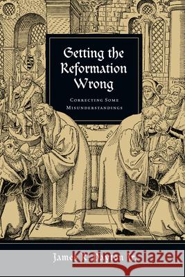 Getting the Reformation Wrong – Correcting Some Misunderstandings James R. Payton Jr. 9780830838806 InterVarsity Press - książka