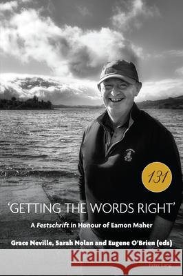 'Getting the Words Right': A Festschrift