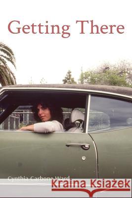 Getting There Cynthia Carbon 9781493641000 Createspace - książka