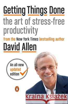 Getting Things Done: The Art of Stress-Free Productivity Allen, David 9780143126560 Penguin Books - książka