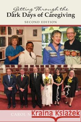 Getting Through the Dark Days of Caregiving Second Edition Carol Noren Patterson 9781953150783 Lettra Press LLC - książka