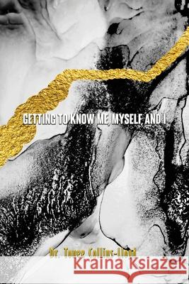 Getting to Know Me, Myself, and I Tonee Collins-Lloyd 9781649572219 Dorrance Publishing Co. - książka