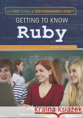 Getting to Know Ruby Heather Moore Niver Heather Moor 9781477777152 Rosen Classroom - książka
