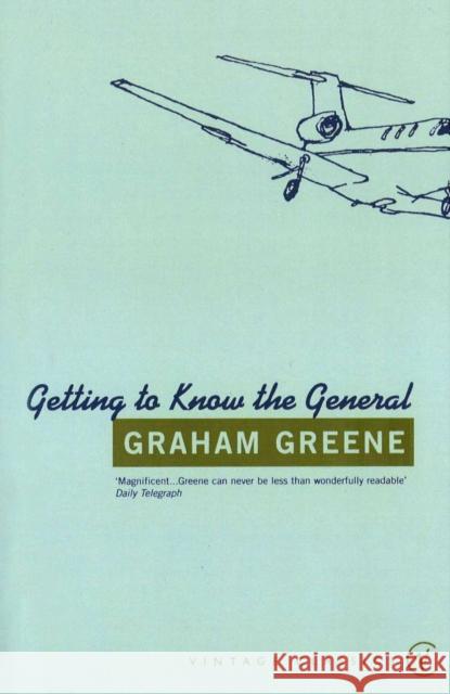 Getting To Know The General Graham Greene 9780099529033 VINTAGE - książka