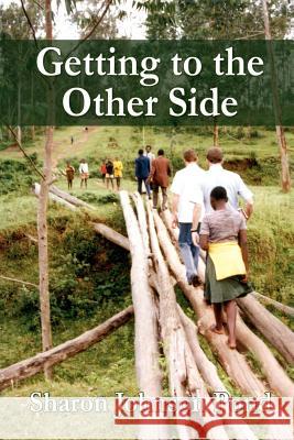 Getting to the Other Side Sharon Johnson Pond 9781418487515 Authorhouse - książka