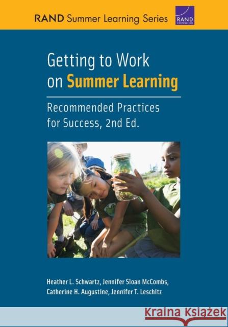 Getting to Work on Summer Learning: Recommended Practices for Success, 2nd Edition Schwartz, Heather L. 9781977401786 RAND Corporation - książka