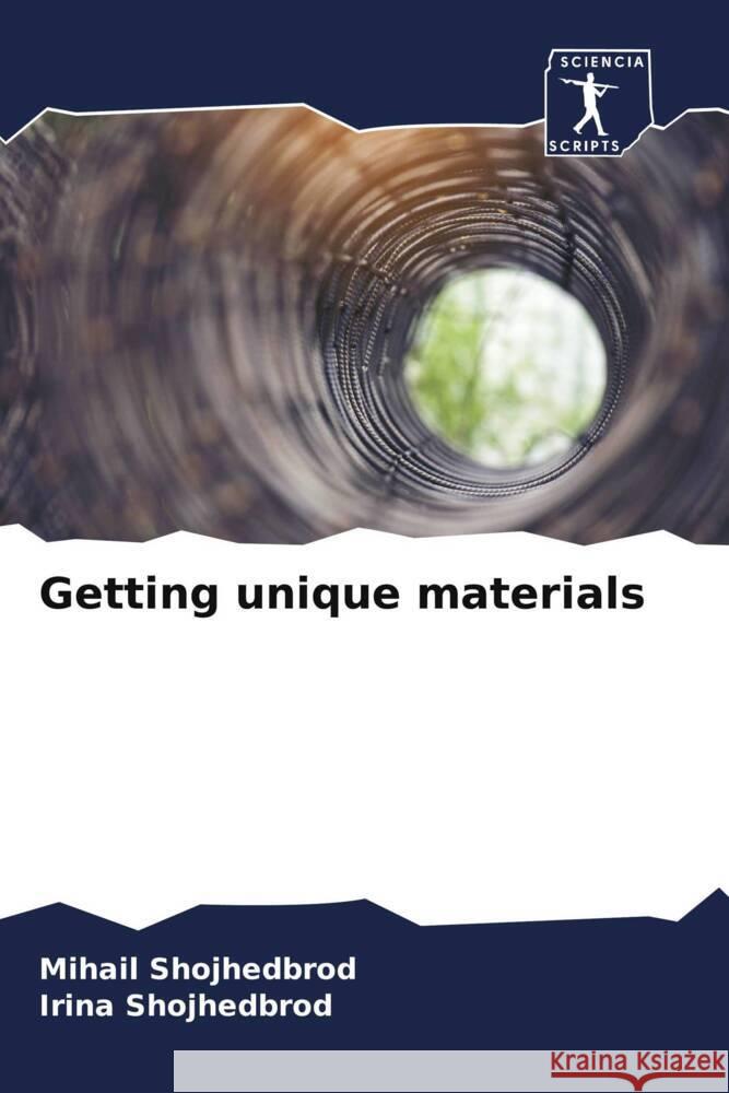 Getting unique materials Shojhedbrod, Mihail, Shojhedbrod, Irina 9786209307522 Sciencia Scripts - książka