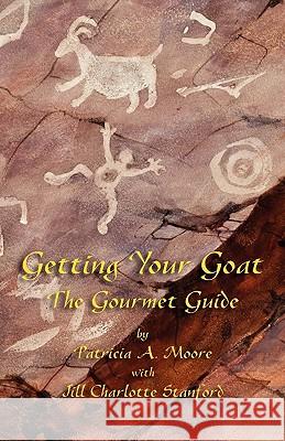 Getting Your Goat: The Gourmet Guide Moore, Patricia A. 9781904808251 Evertype - książka