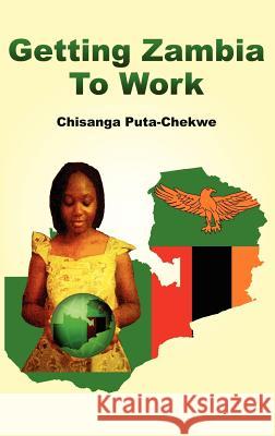 Getting Zambia to Work Chisanga Puta-Chekwe 9781906704872 Adonis & Abbey Publishers - książka