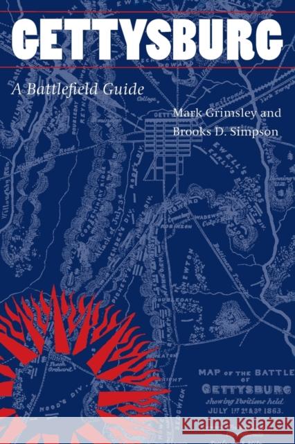 Gettysburg: A Battlefield Guide Grimsley, Mark 9780803270770 University of Nebraska Press - książka