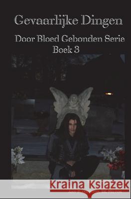 Gevaarlijke Dingen: Door Bloed Gebonden Serie Boek 3 Amy Blankenship Angelique Hofland 9788873048633 Tektime - książka