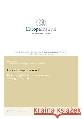 Gewalt gegen Frauen: Fachtagung Bedrohungsmanagement - Tagungsband 2019 Christian Schwarzenegger Christian Schwarzenegger Reinhard Brunner 9783038053545 Buch & Netz - książka
