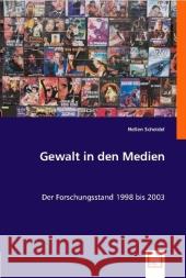 Gewalt in den Medien : Der Forschungsstand 1998 bis 2003 Scheidel, Hellen 9783836476973 VDM Verlag Dr. Müller - książka