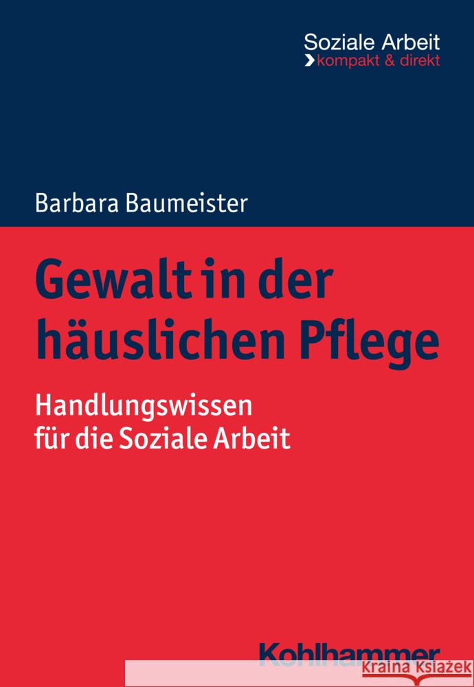 Gewalt in der häuslichen Pflege Baumeister, Barbara 9783170428270 Kohlhammer - książka