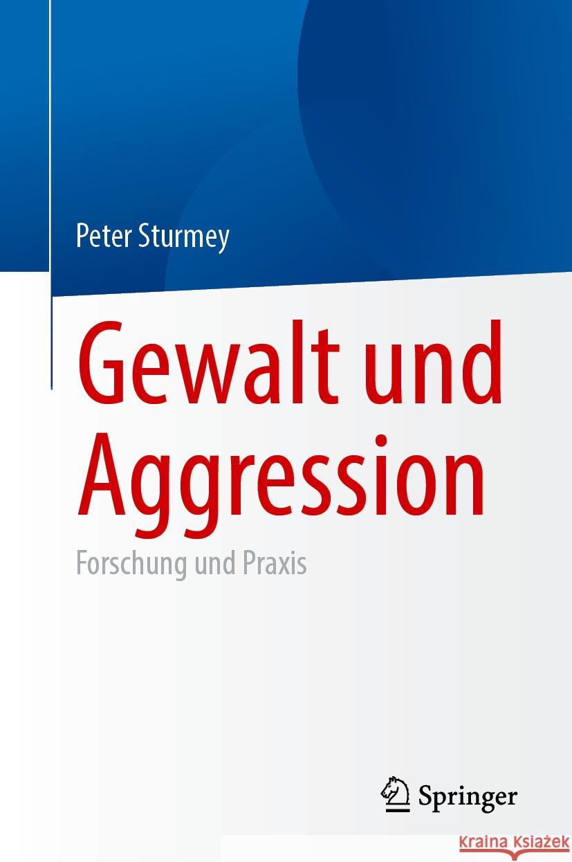 Gewalt Und Aggression: Forschung Und PRAXIS Peter Sturmey 9783031786600 Springer - książka