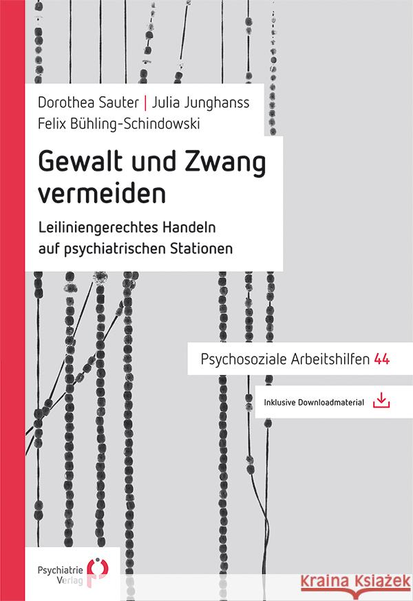 Gewalt und Zwang vermeiden Sauter, Dorothea, Junghanss, Julia, Bühling-Schindowski, Felix 9783966052290 Psychiatrie-Verlag - książka