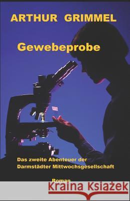 Gewebeprobe: Das Zweite Abenteuer Der Darmstädter Mittwochsgesellschaft Seemann, Rainer Andreas 9781719820363 Independently Published - książka