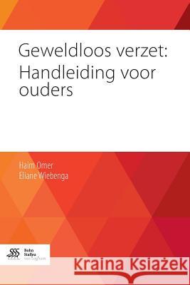 Geweldloos Verzet: Handleiding Voor Ouders Omer, Haim 9789036810180 Bohn Stafleu Van Loghum - książka