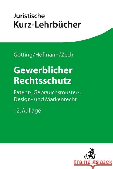 Gewerblicher Rechtsschutz Hofmann, Franz, Zech, Herbert, Hubmann, Heinrich 9783406790867 Beck Juristischer Verlag - książka
