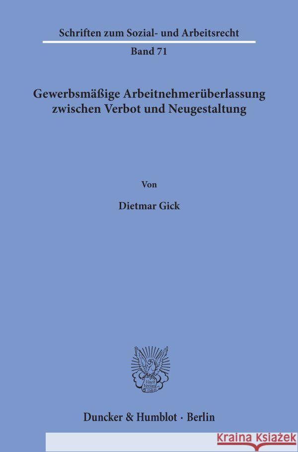 Gewerbsmassige Arbeitnehmeruberlassung Zwischen Verbot Und Neugestaltung Dietmar Gick 9783428055203 Duncker & Humblot - książka