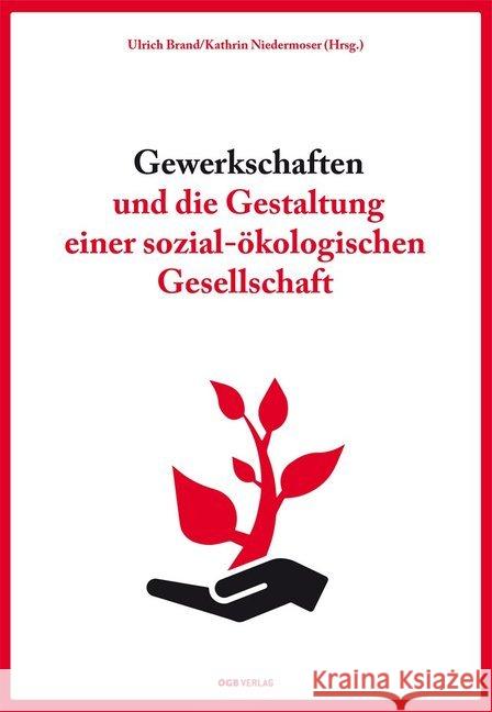 Gewerkschaften und die Gestaltung einer sozial-ökologischen Gesellschaft  9783990462836 ÖGB - książka