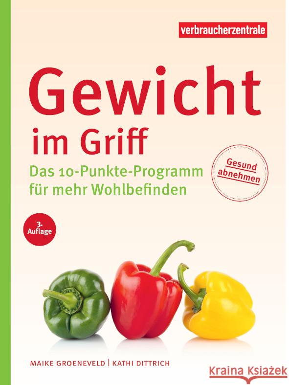 Gewicht im Griff Groeneveld, Maike, Dittrich, Kathi 9783863364182 Verbraucher-Zentrale Nordrhein-Westfalen - książka