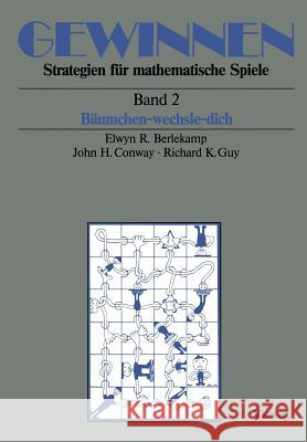 Gewinnen Strategien Für Mathematische Spiele: Band 2 Bäumchen-Wechsle-Dich Reményi, Maria 9783528085322 Vieweg+teubner Verlag - książka